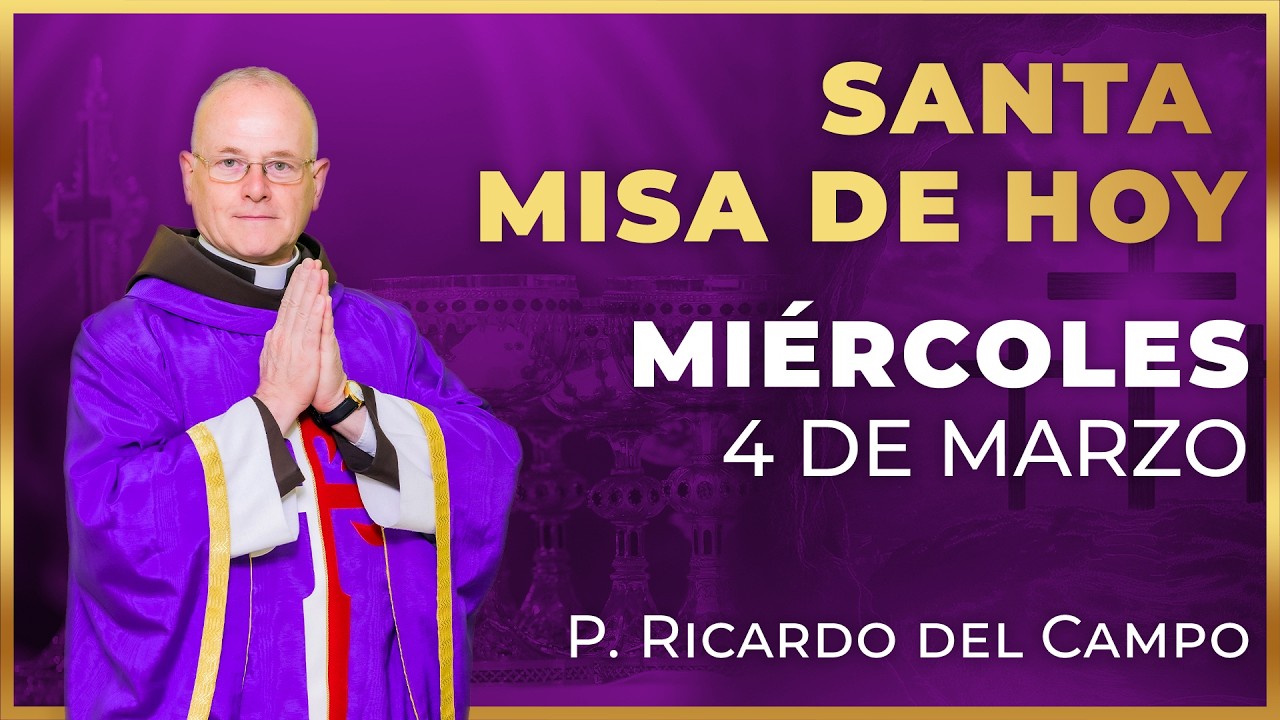 Santa Misa de Hoy | Miércoles 4 de Marzo #misa #santamisa