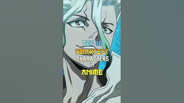 Top 10 Smartest Characters in Anime #shorts