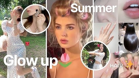 How to * GLOW UP * for SUMMER🎀 Glow up Tips✨