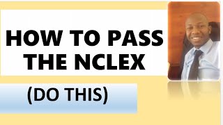 HOW TO PASS NCLEX IN 2021