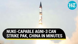 Pak, China Beware! India’s nuclear Agni-3 missile can land in Islamabad, Beijing within minutes
