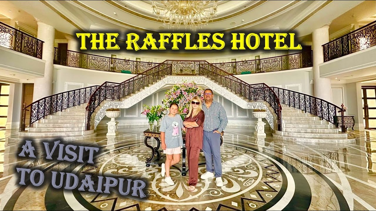#177 The Raffles Hotel | A Visit to Udaipur   🇮🇳