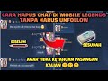 Cara Menghapus Chat di Mobile Legends Tanpa Unfollow | New Patch Mobile Legends