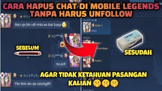 Cara Menghapus Chat di Mobile Legends Tanpa Unfollow | New Patch Mobile Legends