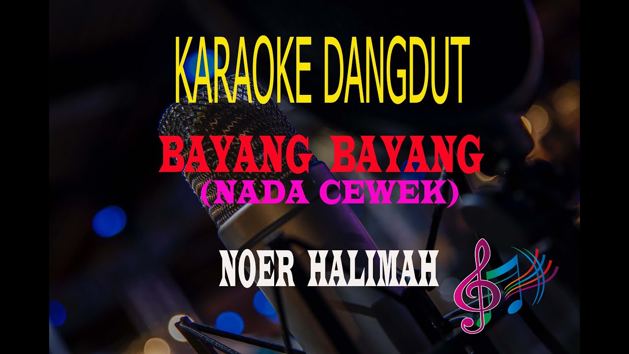 Karaoke Bayang Bayang Nada Cewek - Noer Halimah (Karaoke Dangdut Tanpa Vocal)