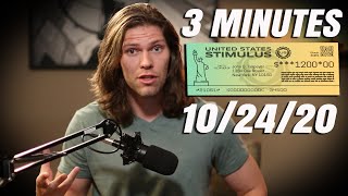 Stimulus Update in 3 Minutes - Saturday October 24th