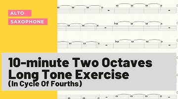 10-minute Alto Saxophone Long Tone Exercise