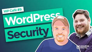WP Café #9: WordPress security