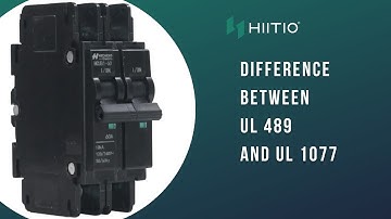 UL 489 vs UL 1077: Decoding Circuit Breaker Certifications for Electrical Safety in Industrial