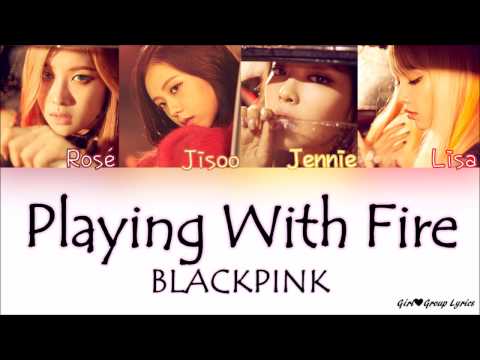 (+) BLACKPINK - Playing With Fire Lyrics (불장난) Han|Rom|Eng Color Coded