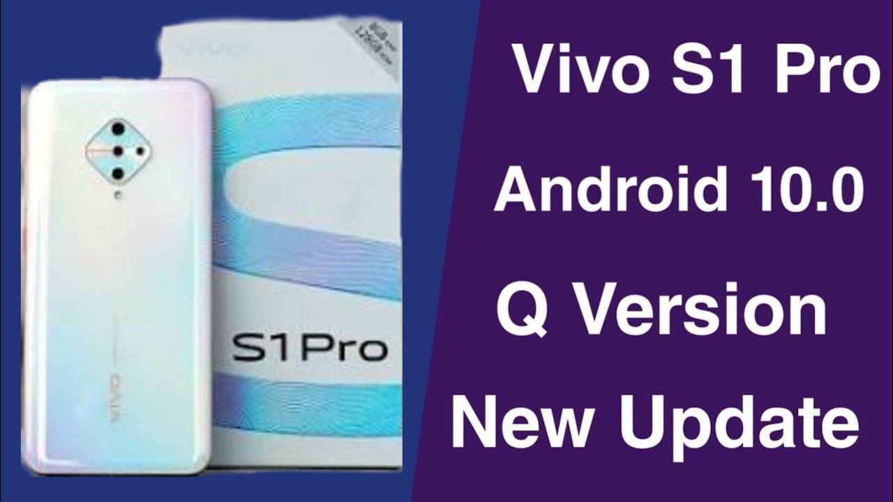 Vivo S1 Pro Android 10.0 And New Q Update Coming Soon / By Technical