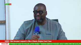 VIDEO | Edo Govumet respond to Oba of Benin, Enigies Court Case
