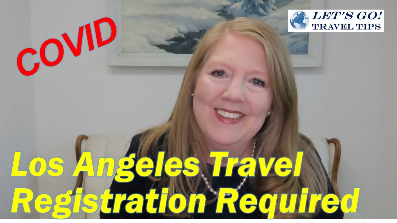 Los Angeles COVID Travel Requirements | Registration Required