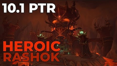 Heroic Rashok - Moonkin PoV (10.1 PTR, Aberrus the Shadowed Crucible)