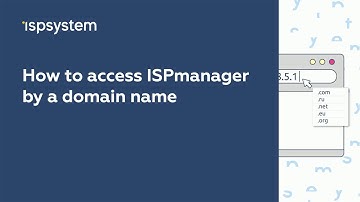 How to access ISPmanager by a domain name
