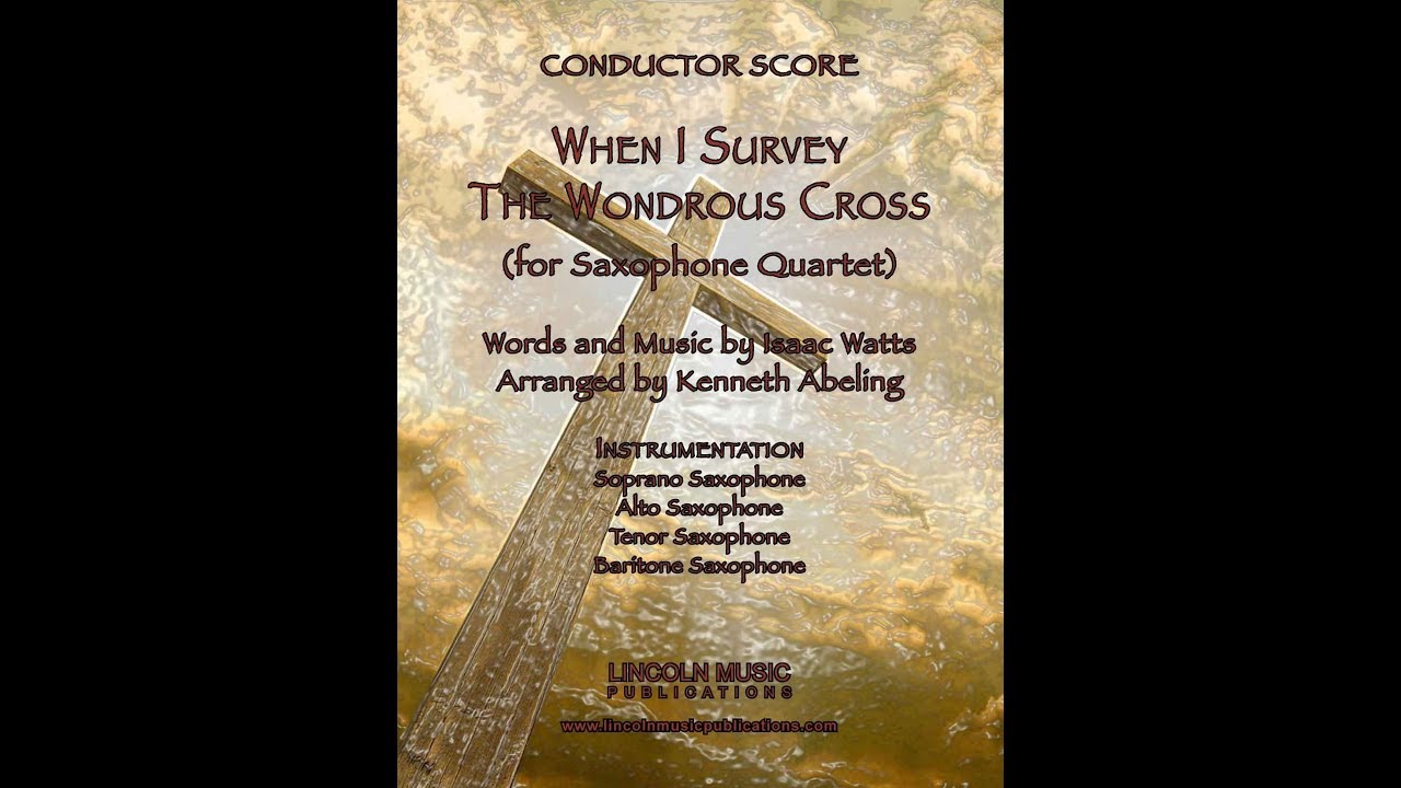 When I Survey the Wondrous Cross (Saxophone Quartet) 