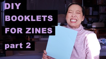 DIY Booklets for Zines Part Two - HOW TO MAKE BOOKLETS