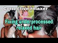 Corrective Relaxer/Fixing underprocessed relaxed hair