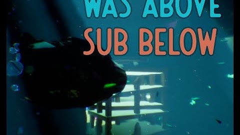 Was Above, Sub Below | Full Playthrough | 2022 Epic MegaJam
