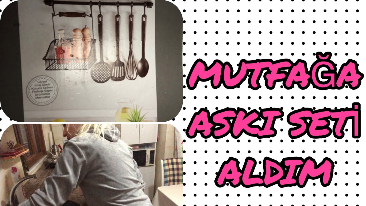 mutfaga aski seti aldim mutfak toparladim cinardan firsat bulamiyorum youtube