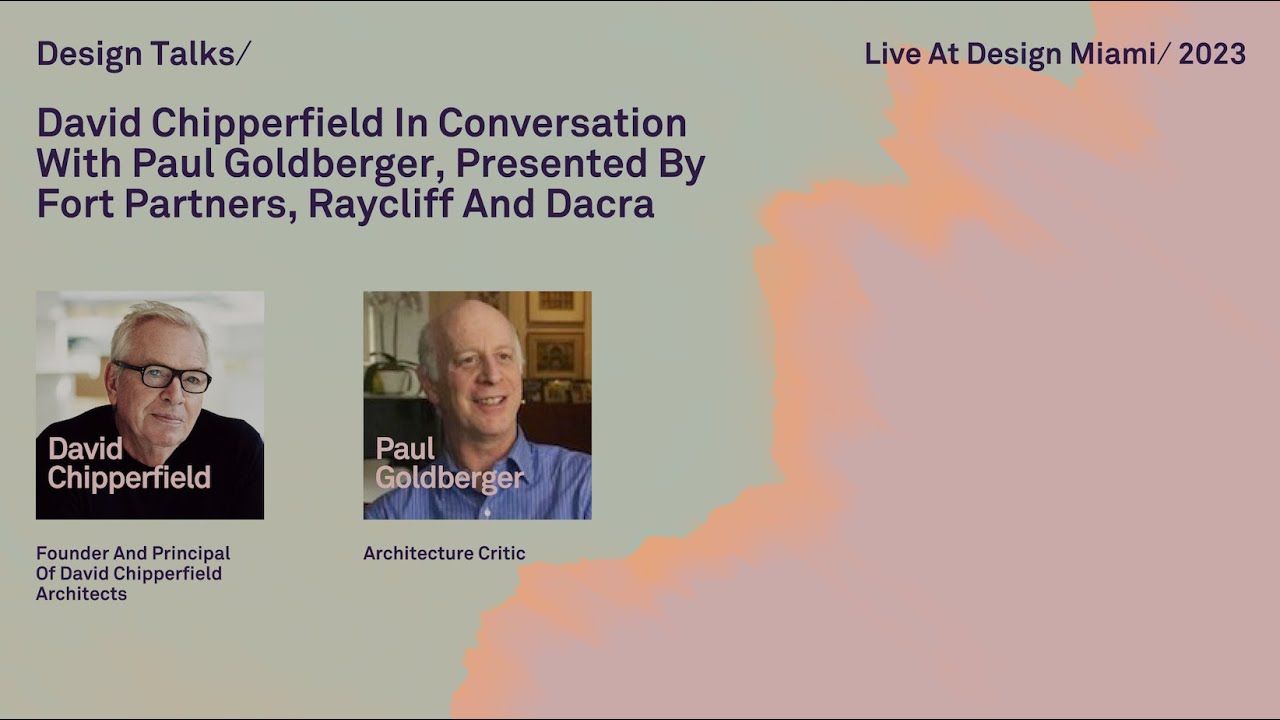 David Chipperfield in Conversation with Paul Goldberger