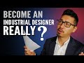 Do you really want to be an Industrial Designer?