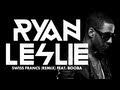 Ryan Leslie - "Swiss Francs" (Remix) feat. Booba