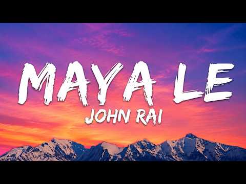 Maya Le - John Rai (Lyrics Video)