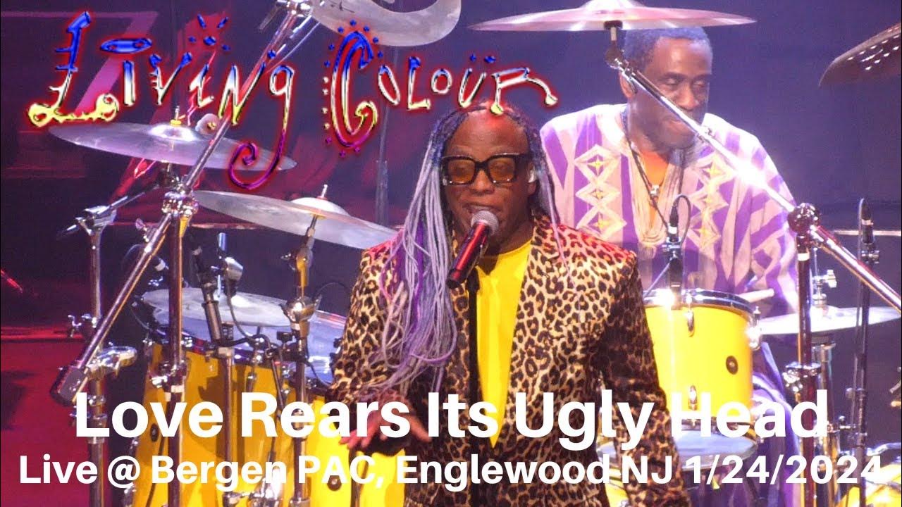 Living Colour Love Rears Its Ugly Head LIVE Bergen PAC Englewood NJ 1/24/2024 YouTube Living Colour Love Rears Its Ugly Head LIVE Bergen PAC Englewood NJ 1/24/2024 YouTube