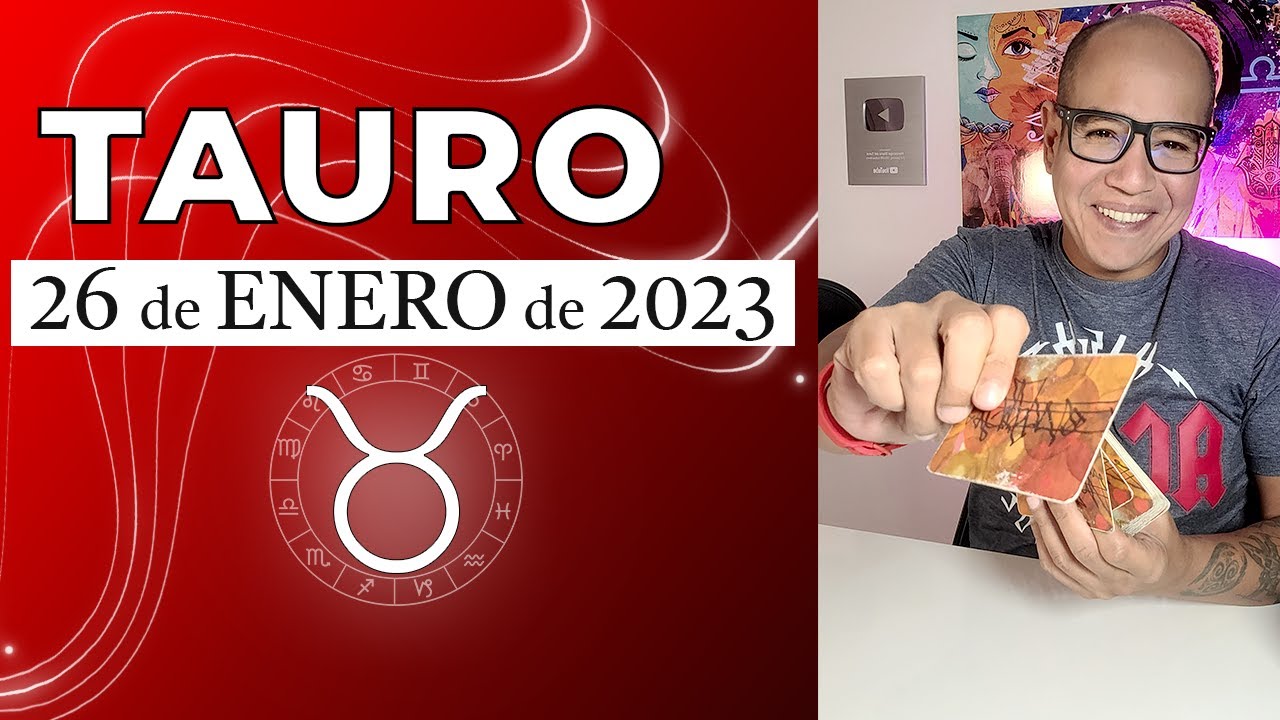TAURO | Horóscopo de hoy 26 de Enero 2023 - YouTube