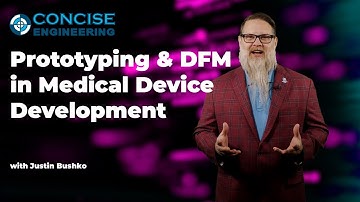 Justin Bushko | Prototyping & DFM in Medical Device Development | Concise Engineering