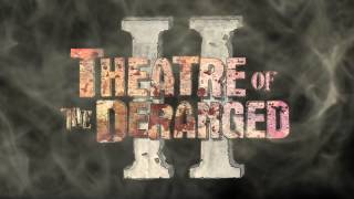 Theatre of the Deranged II [Official Trailer] (2014) [HD]