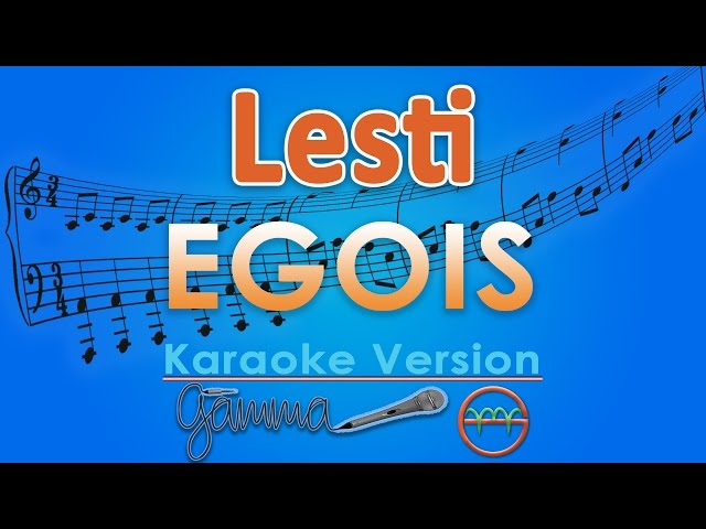 Lesti - Egois (Karaoke) | GMusic class=