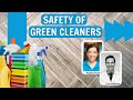 A Focus on the Safety of Green Cleaners