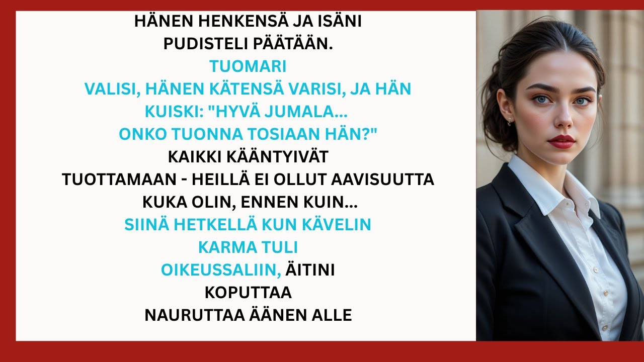 Sillä hetkellä kun kävelin oikeussaliin, äitini nauroi itsekseen ja isäni pudisti päätään.