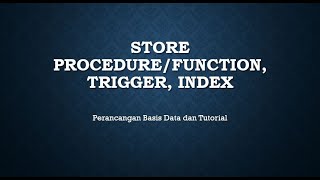 Famous 10 - Store Procedure, Function, Trigger, dan Index Wealth