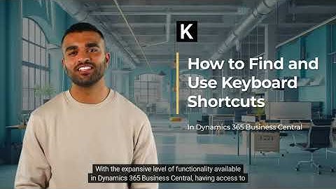 How to Find and Use Keyboard Shortcuts in Dynamics 365 Business Central