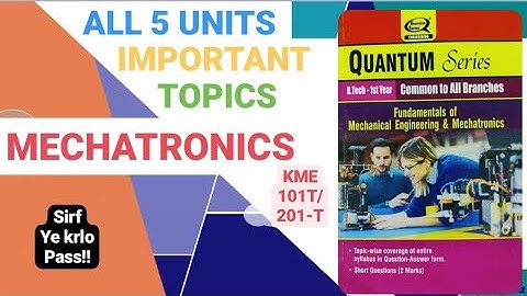 Engineering Mechatronics All 5 Units Important Topics Fundamental Of Mechanical Engineering