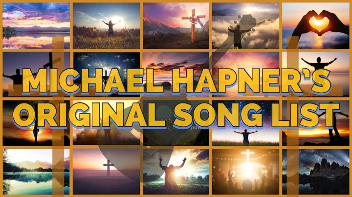 MICHAEL HAPNERS TOP 20 ORIGINAL SONG LIST