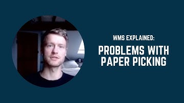 WMS Explained: The huge problems with paper picking