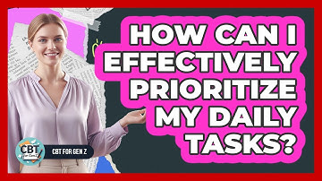 How Can I Effectively Prioritize My Daily Tasks?