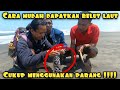 CARA MUDAH SIMPLE BERBURU BELUT LAUT