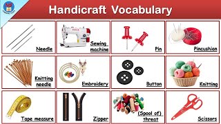 Handicraft Vocabulary Words List | Handicraft Tools with pictures | List Of Handicrafts in English