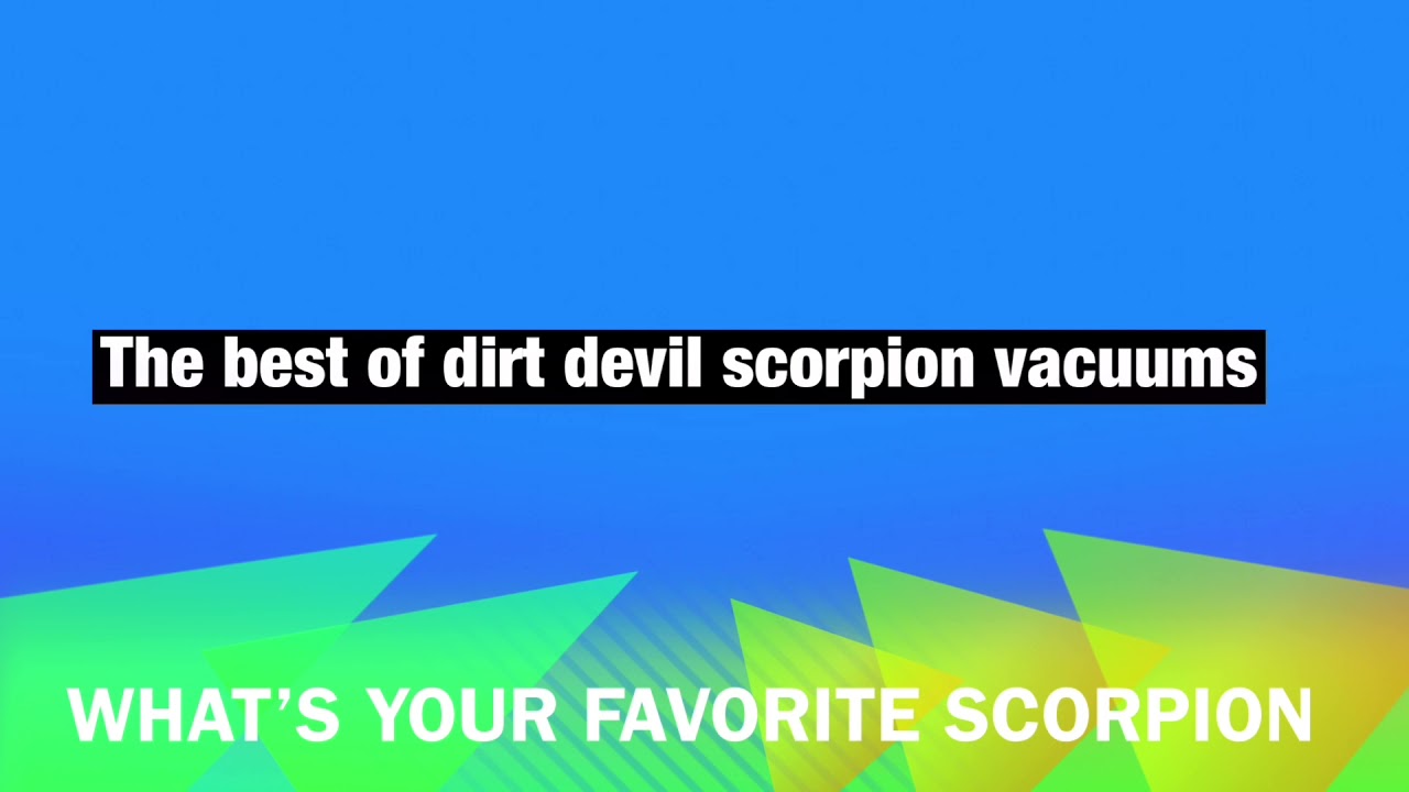 The best of dirt devil scorpion vacuums