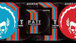 ⭐⭐Sharam ֍ Party All The Time (Freedom Club Mix)