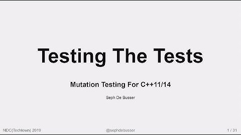 Testing The Tests: Mutation Testing for C++ - Seph De Busser