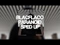 Blacflaco Paranoid Sped Up