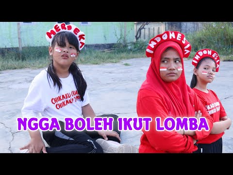 CHIKA GAK BOLEH IKUT LOMBA 17 AN | CHIKAKU CHANNEL