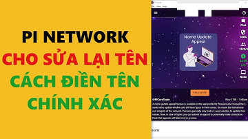 pi network cho sửa lại tên- sửa sao cho chính xác achi kiếm tiền online