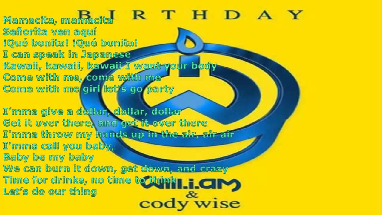 Wll I Am ft Cody Wise It's My Birthday LYRICS YouTube